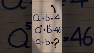Can you solve a+b= 4, a^5+b^5=464 Find a-b ❓🤔 99% Failed. Math Quiz Live. ✍️ #shorts #maths #math