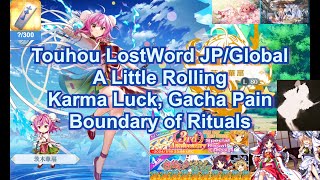 Touhou LostWord Global/JP - We do a little rolling: Karma Luck, Gacha Pain & Boundary of Rituals?