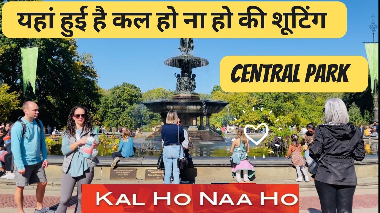 Kal Ho Na Ho was Was Shot Here Shah Rukh Khan Was Here Central Park