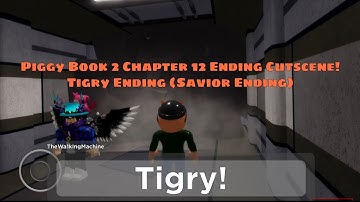 PIGGY BOOK 2 CHAPTER 12 ENDING CUTSCENE! (Tigry Savior Ending)