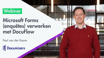 Webinar: Microsoft Forms (enquêtes) verwerken met DocuFlow