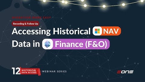 Accessing Historical Dynamics NAV Data in D365 Finance