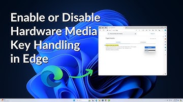 How to Enable or Disable Hardware Media Key Handling in Microsoft Edge