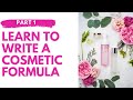 Pt 1   DIY Beauty Products |  My Process  | How to Write a Cosmetic Formula