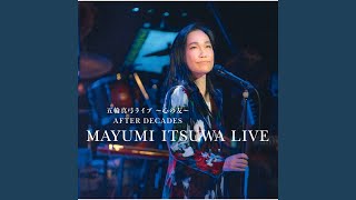 Aikagi (Mayumi Itsuwa Live 'Kokoro No Tomo')