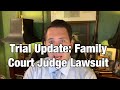 Trial Update: Family Court Judge Search Case