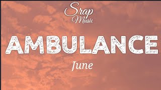 June - Ambulance (lyrics)