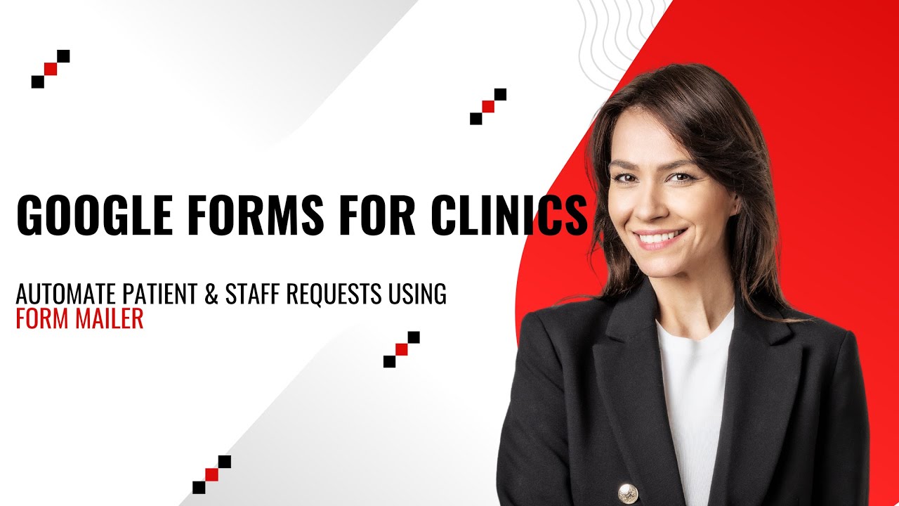 Google Forms Automation for Clinics, Medical Practices & Healthcare ...