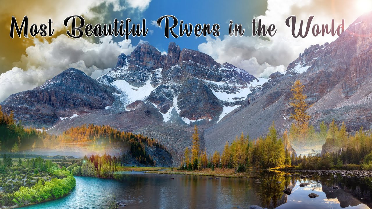Top 10 Most Beautiful Rivers in the World 2023 - Infoverse - YouTube