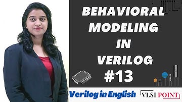 Behavioral Modeling | #13  | Verilog in English | VLSI Point