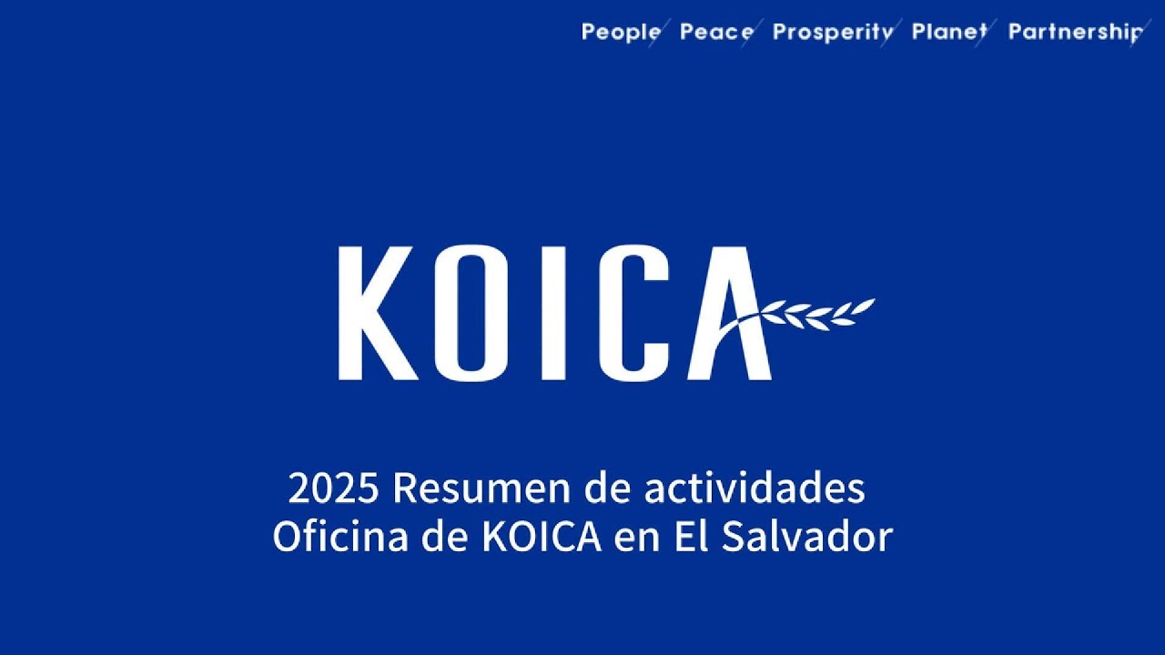 🌍🇸🇻🤝🇰🇷 KOICA El Salvador 2025: Cerramos un Año de Grandes Logros