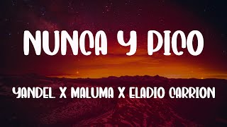 Yandel, Maluma, Eladio Carrión - Nunca Y Pico (Letra/Lyrics)