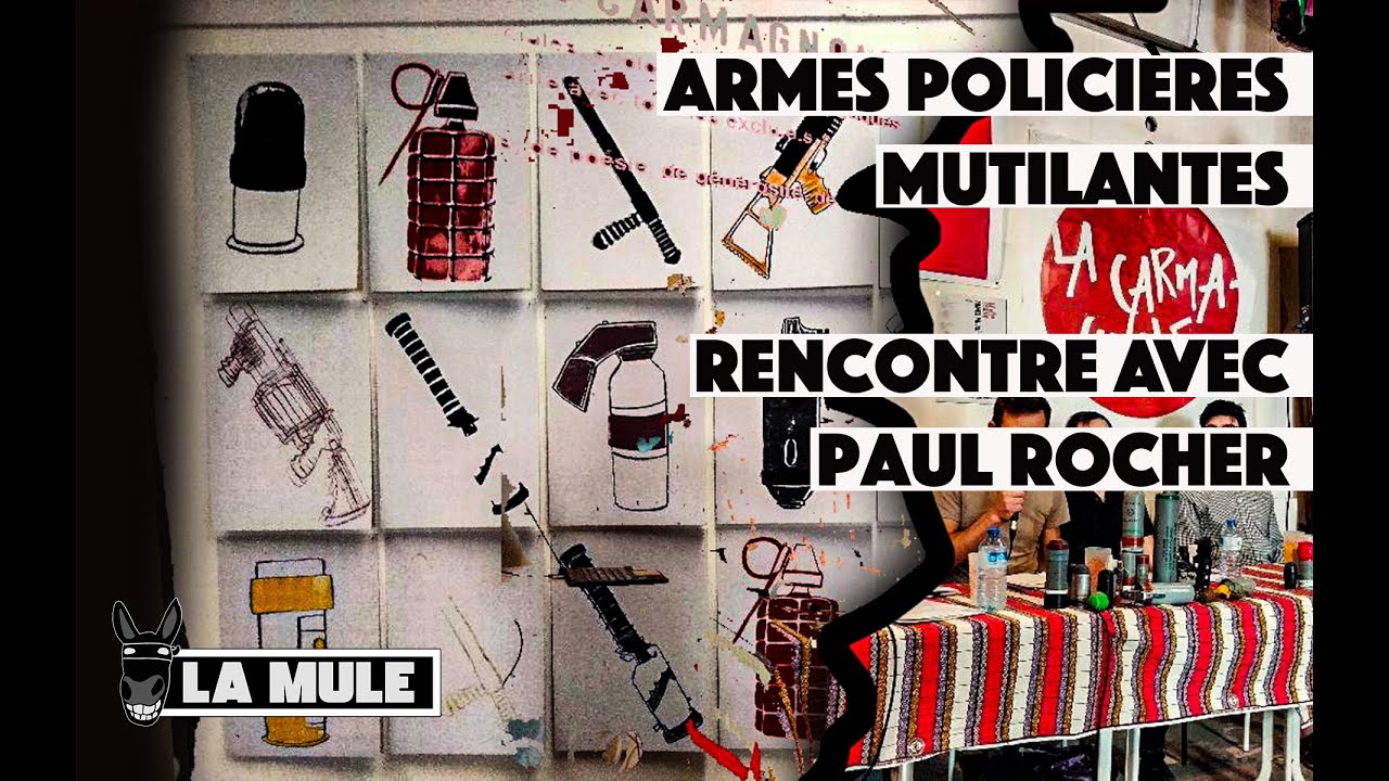 Armes Policières Mutilantes - Rencontre avec Paul Rocher
