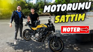 MOTORUMU SATTIM  MT07 VEDA