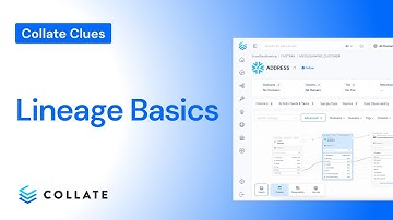 Collate Clues: Data Lineage Basics