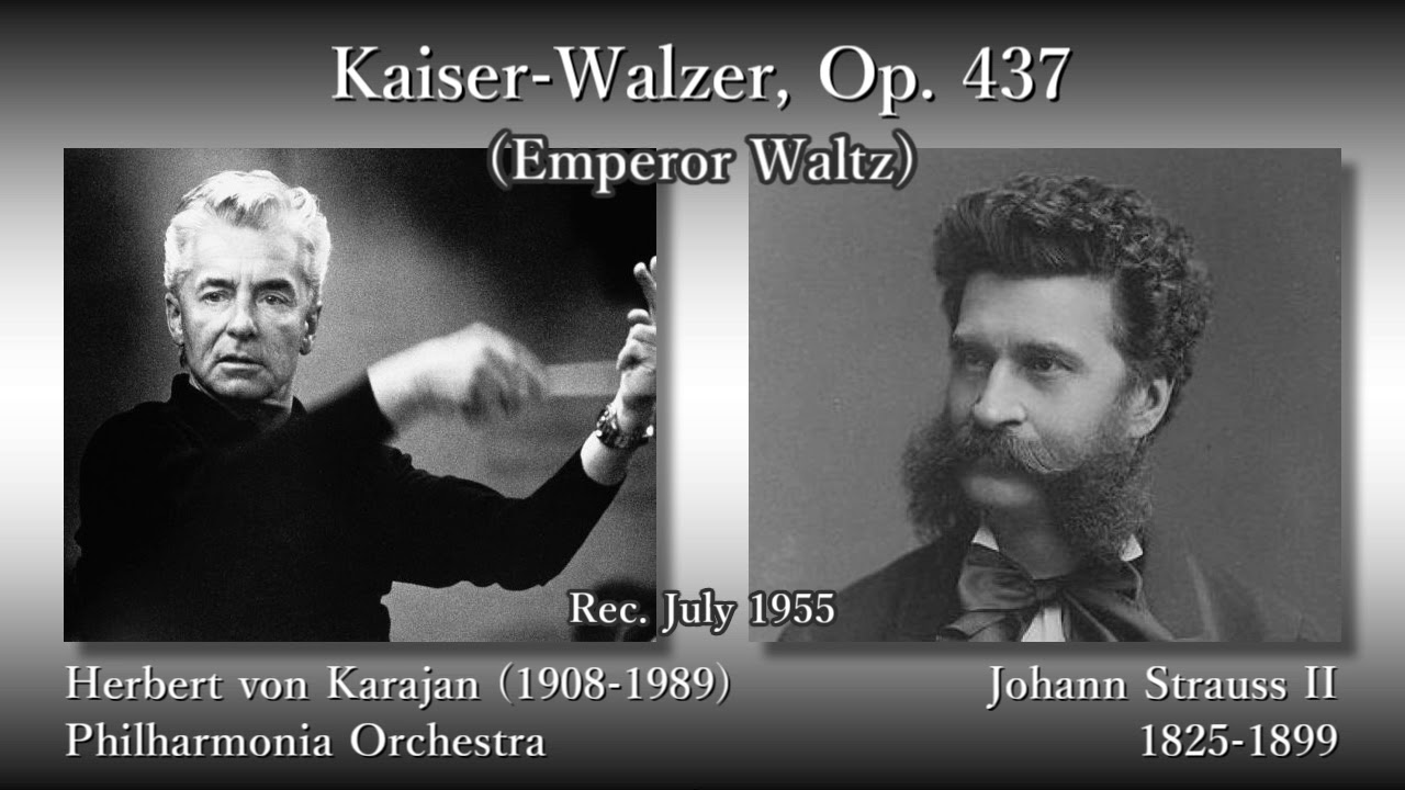 ヨハン・シュトラウス2世 ヘルベルト・フォン・カラヤン Ⅱ世 J. Strauss II: Emperor Waltz, Karajan & The Phil (1955