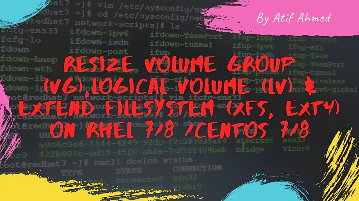 How to create Physical Volume (PV), Resize Volume Group (VG) and Extend Logical Volume (LV) On RHEL