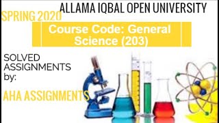 Solved Assignment 203 (General Science ) SEMESTER SPRING 2020