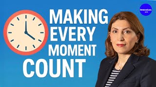 Making Every Moment Count