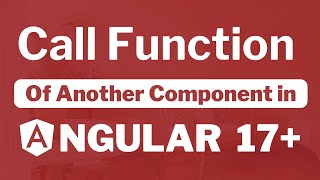 How to call function of another component in Angular 17+?
