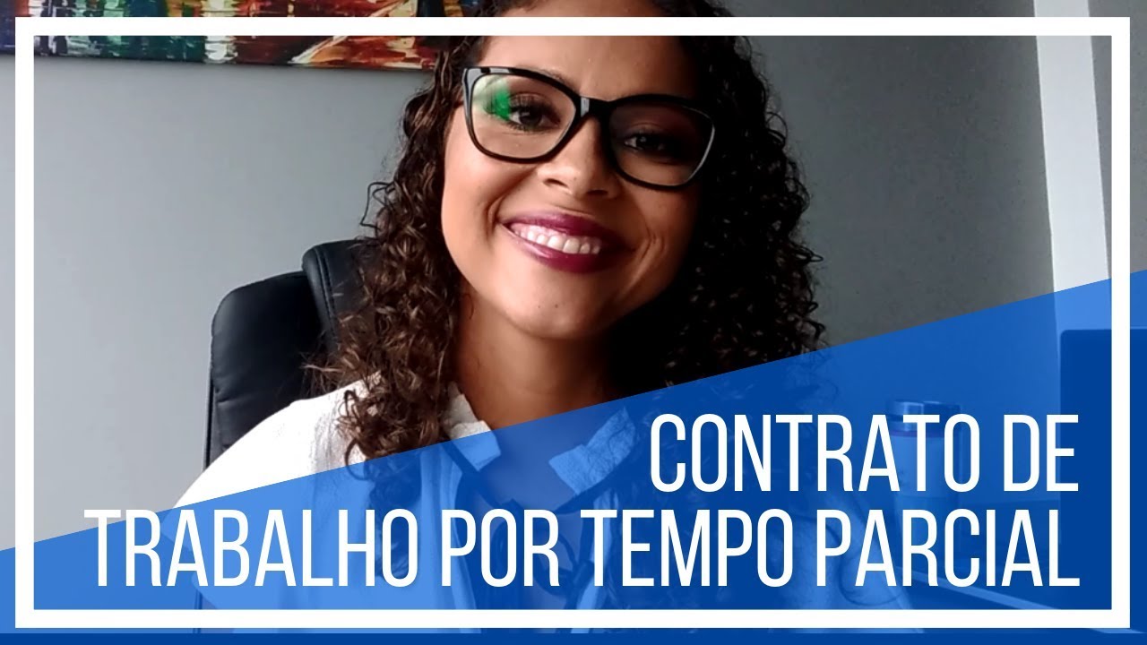 Contrato De Trabalho Por Tempo Parcial Youtube