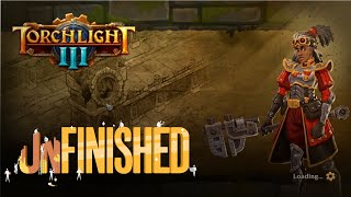 Torchlight III (06/15/2020): Unfinished