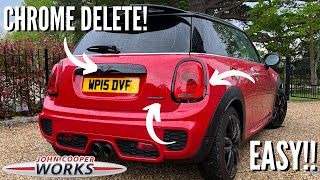 How to DE CHROME Rear of F56 MINI JCW! (SUPER EASY!)