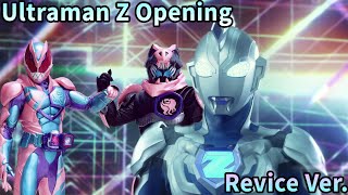 Ultraman Z Opening (Revice Ver.)