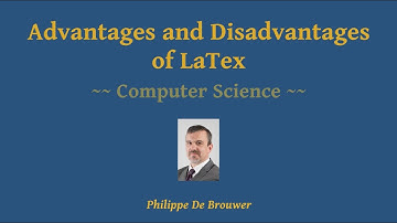 Advantages and Disadvantages of LaTeX