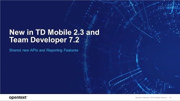 TD Mobile 2.3 and Team Developer 7.2 Launch Webinar July 2019