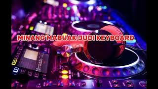 MINANG MABUAK JUDI KEYBOARD MIX EDI TMR (TMR)🎧Tunsai Music Revolution🎧