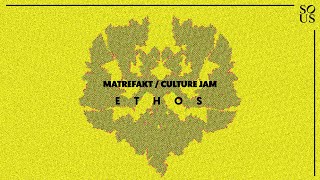 Matrefakt & Culture Jam - Ethos [Sous Music] Resimi