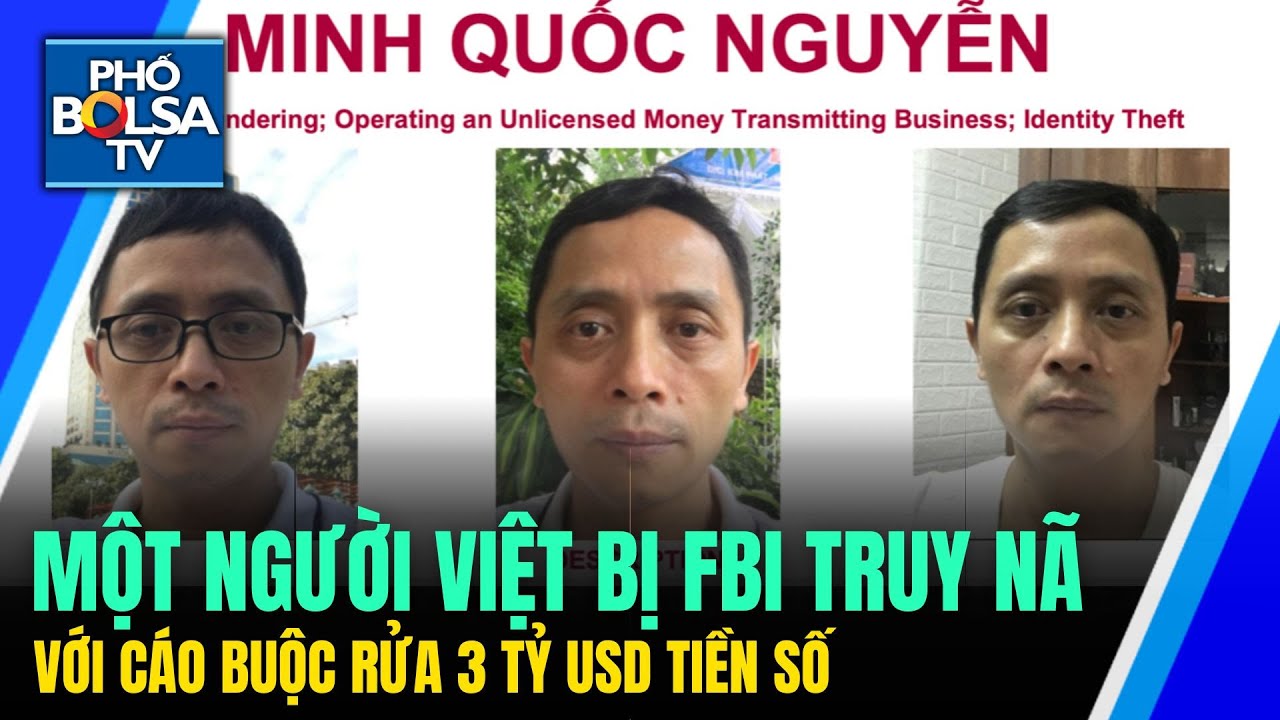 FBI truy nã một người Việt với cáo buộc rửa 3 tỷ USD tiền số - YouTube