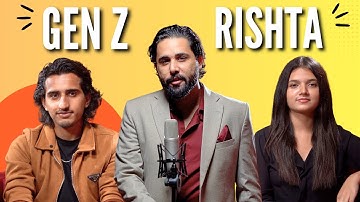 Gen Z Rishta Expectations vs Reality Check