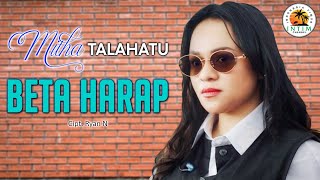 BETA HARAP - Mitha Talahatu || Lagu Ambon 2024
