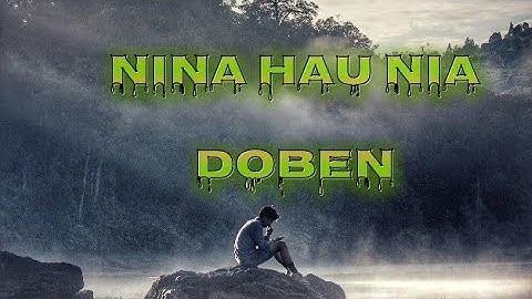 Nina Hau Nia Doben_Abito Gama (Best Video & Lyrics)