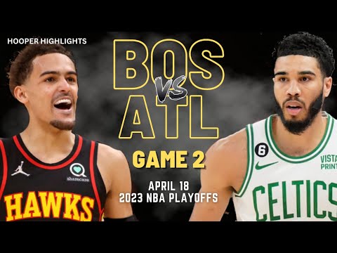 Boston Celtics vs Atlanta Hawks Full Game 2 Highlights | Apr 18 | 2023 NBA Playoffs