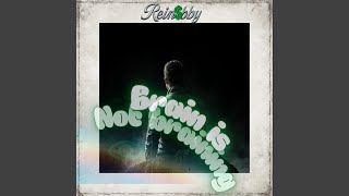 Brain Is Not Braining