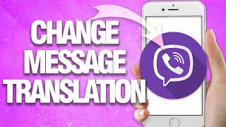 How To Change Message Translation On Viber App | Easy Quick Guide