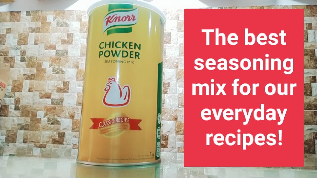 KNORR CHICKEN POWDER IS THE BEST SEASONING MIX FOR OUR EVERYDAY RECIPES ...
