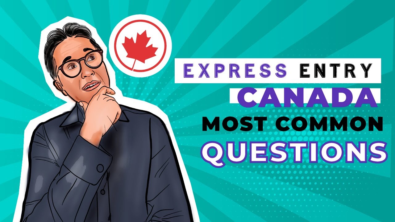 Most Common Questions Answered: Express Entry Canada