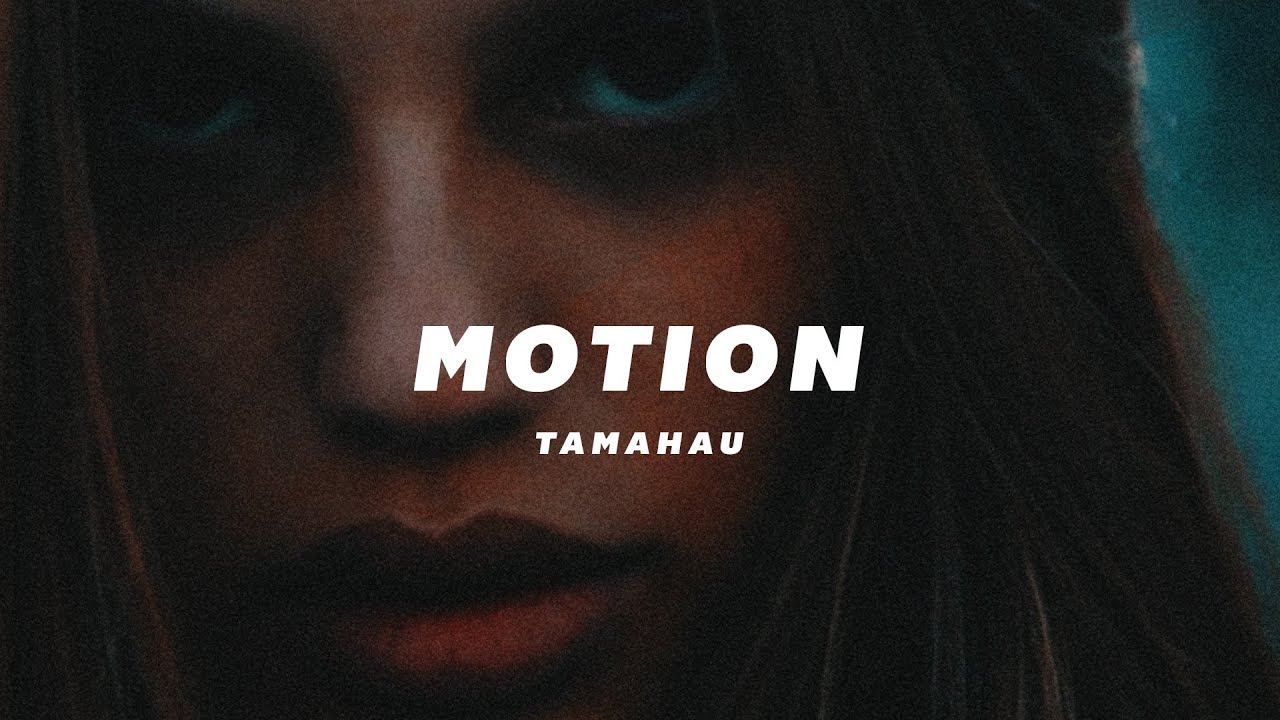 Obejrzyj Tamahau - Motion w YouTube Obejrzyj Tamahau - Motion w YouTube