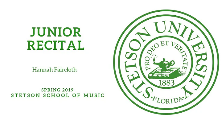 Stetson University - Junior Recital of Hannah Faircloth