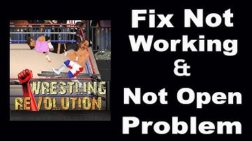 How To Fix Wrestling Revolution App Not Working | Wrestling Revolution Not Open Problem | PSA 24