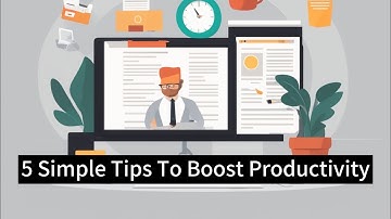 5 Simple Tips To Boost Productivity | Business Motivation