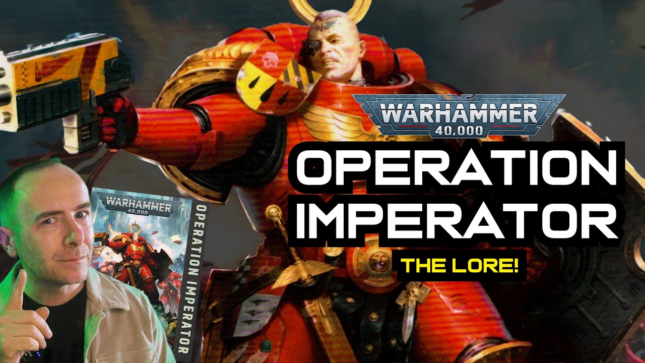 OPERATION IMPERATOR: The LORE! | Warhammer 40k Lore