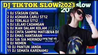 DJ TIKTOK SLOW REMIX 2023 | DJ STASIUN CINTA ST12 X DJ ASMARA ST12 X DJ TERLALU ST12