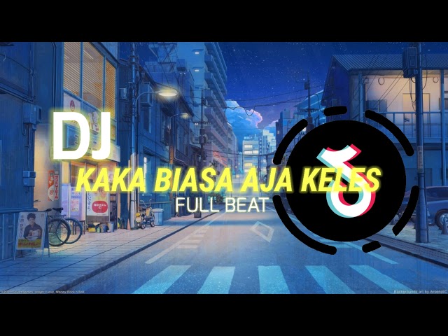 DJ KAKA BIASA AJA KELES VIRAL DI TIKTOK TERBARU 2021 class=