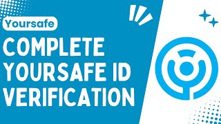 How To Complete Your Safe ID Verification !! Yoursafe Id Verification Tutorial - 2024