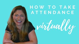How to Take Attendance Remotely (Virtual Attendance)